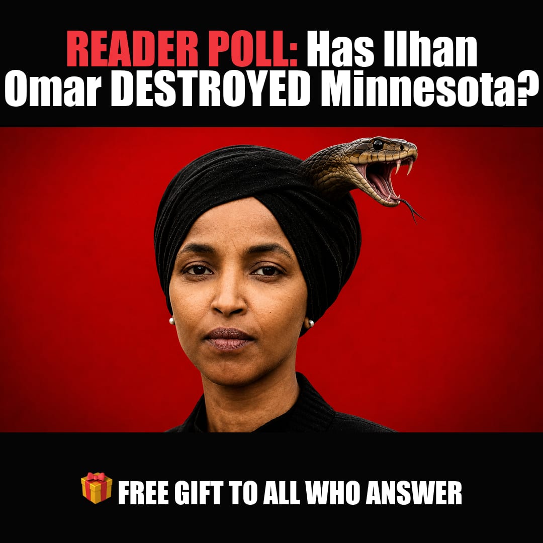 READER POLL: Has Ilhan Omar DESTROYED Minnesota? vote now