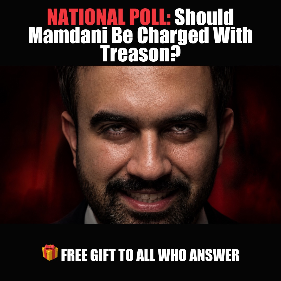 NATIONAL POLL: Should Mamdani Be Charged With Treason? vote now