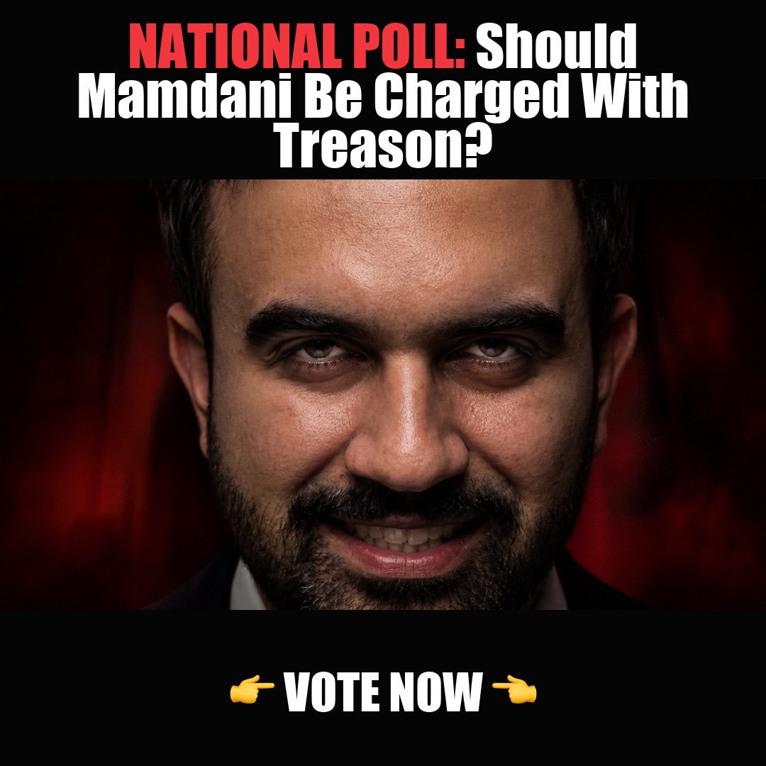 NATIONAL POLL: Should Mamdani Be Charged With Treason? vote now