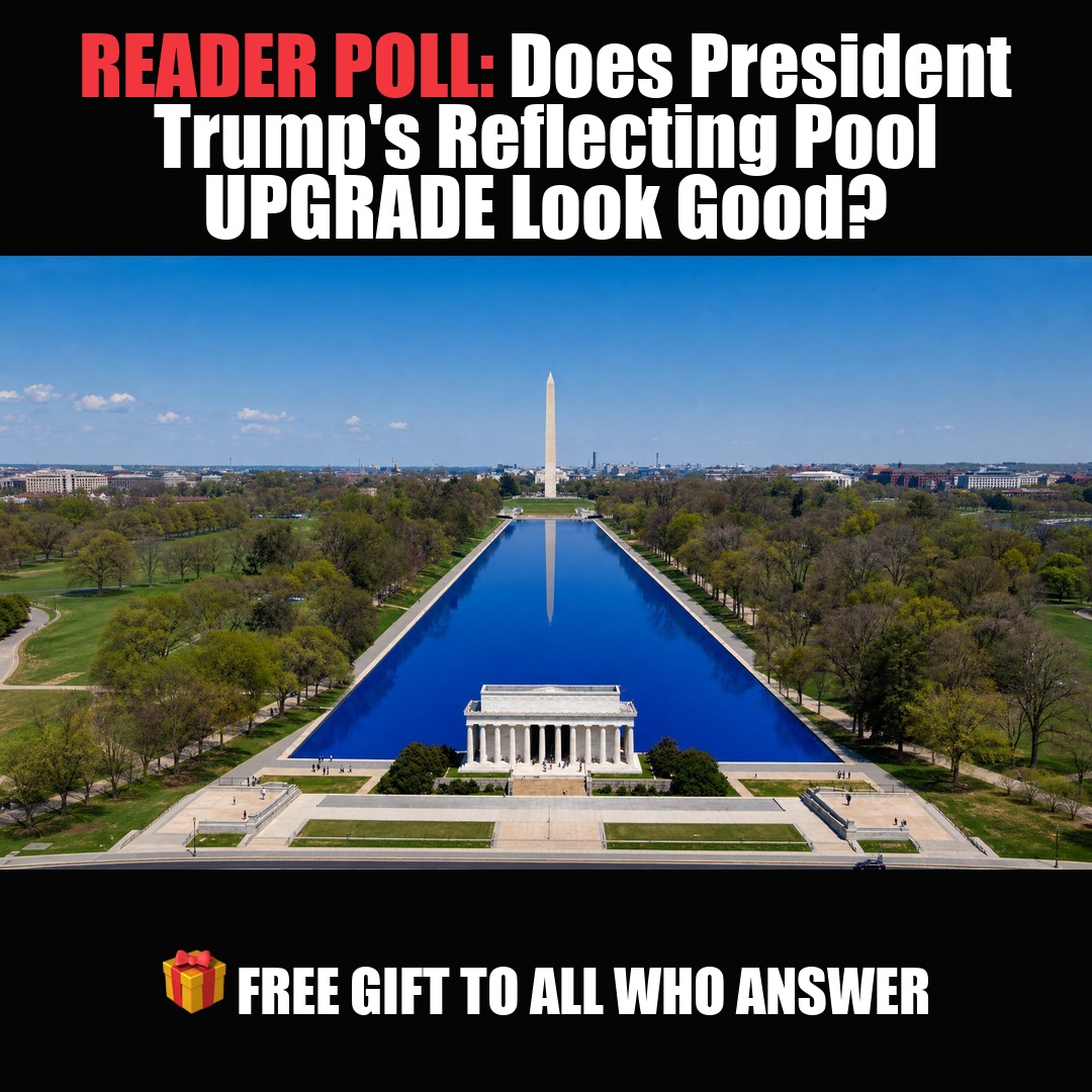 READER POLL: Do You Think President Trump's UPGRADE To The Lincoln Memorial Reflecting Pool Looks Good? vote now