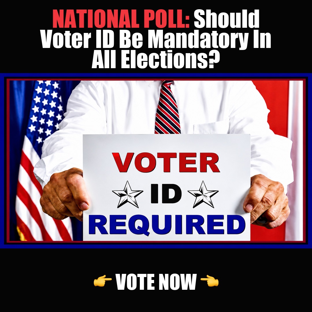 NATIONAL POLL: Should Voter ID Be Mandatory In All Elections? vote now
